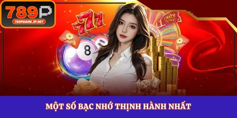 Một số bạc nhớ thịnh hành nhất